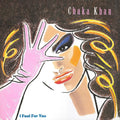 Chaka Khan ;I Feel For You