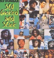 Sly Dunbar : Sly, Wicked and Slick