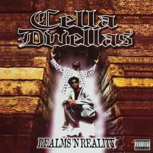 Cella Dwellas : Realms 'N' Reality