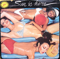 Sun Sun Sun is here