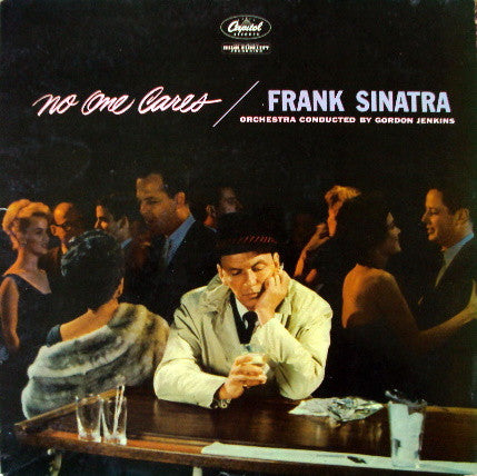 Frank Sinatra : No one cares.