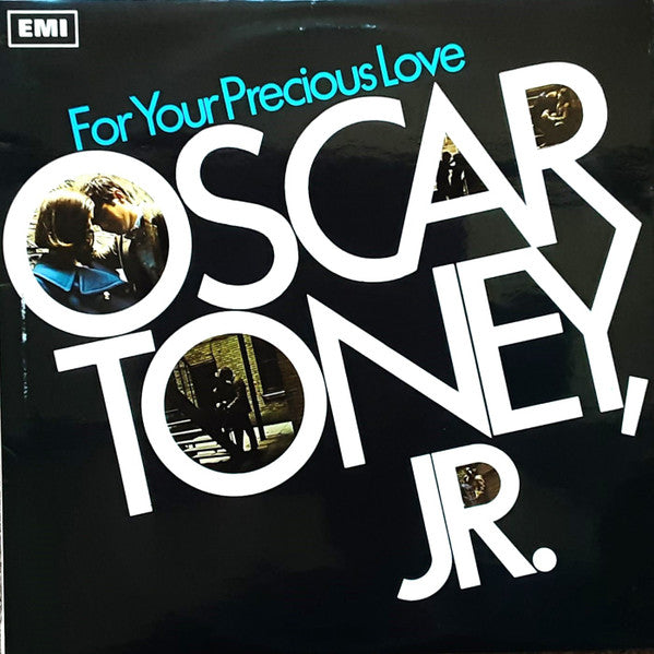 Oscar Toney JR : For your precious love