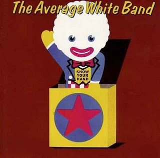 Average White Band : Show your hand