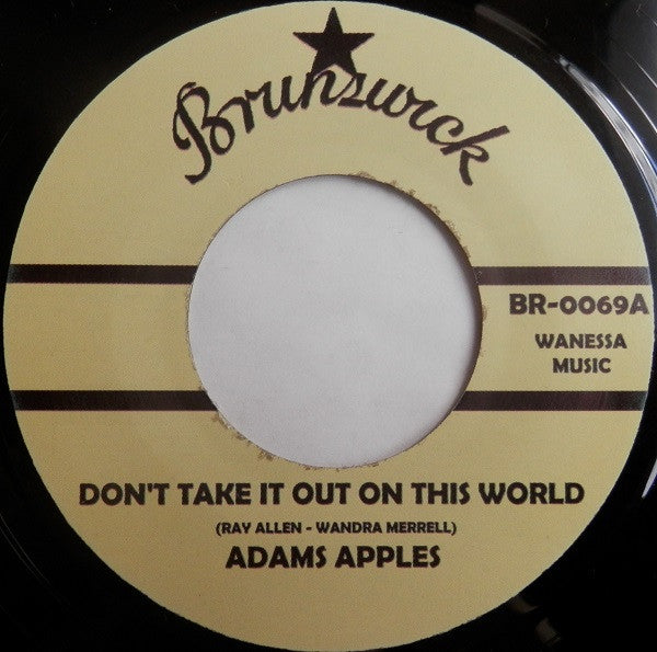Adam's Apples – Don't Take It Out On This World / You Are The One I Love