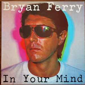 Bryan Ferry;In Your Mind