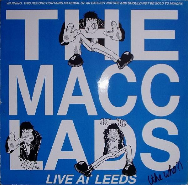 The Macc Lads : Live at Leeds,(  the who?)