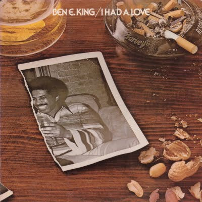Ben E King : I had a love