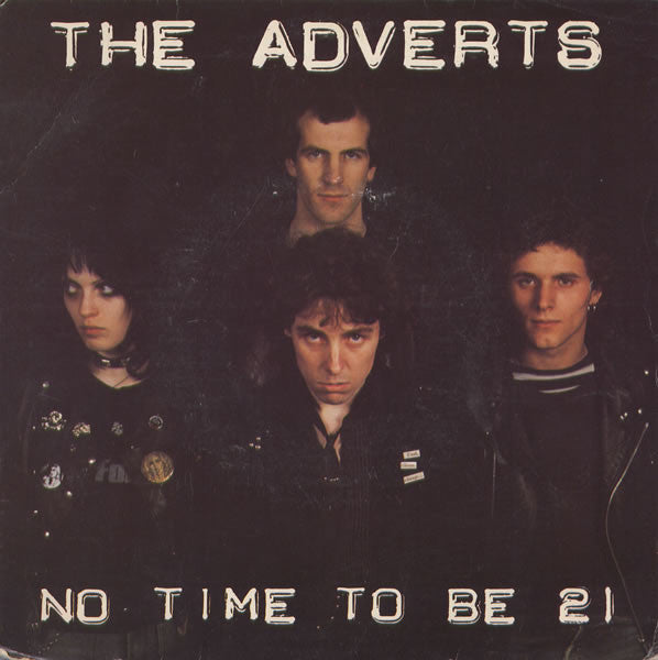 The Adverts : No time to be 21