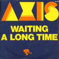 Axis : Waiting on a long time