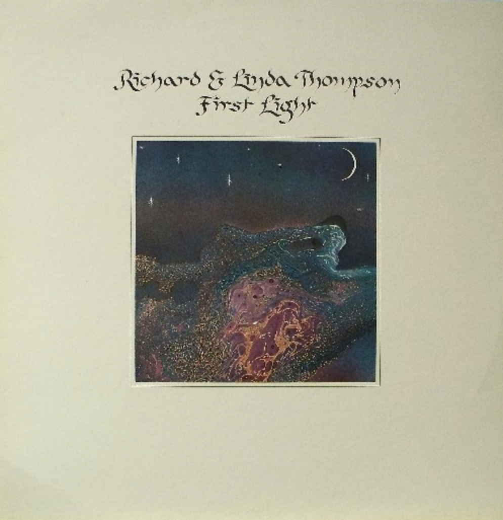 Richard & Linda Thompson – First Light