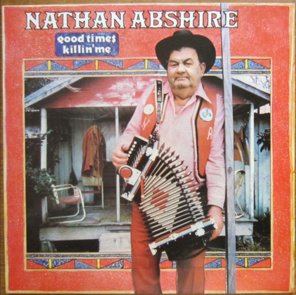 Nathan Abshire ‎– Good Times Killin' Me