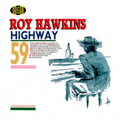Roy Hawkins – Highway 59