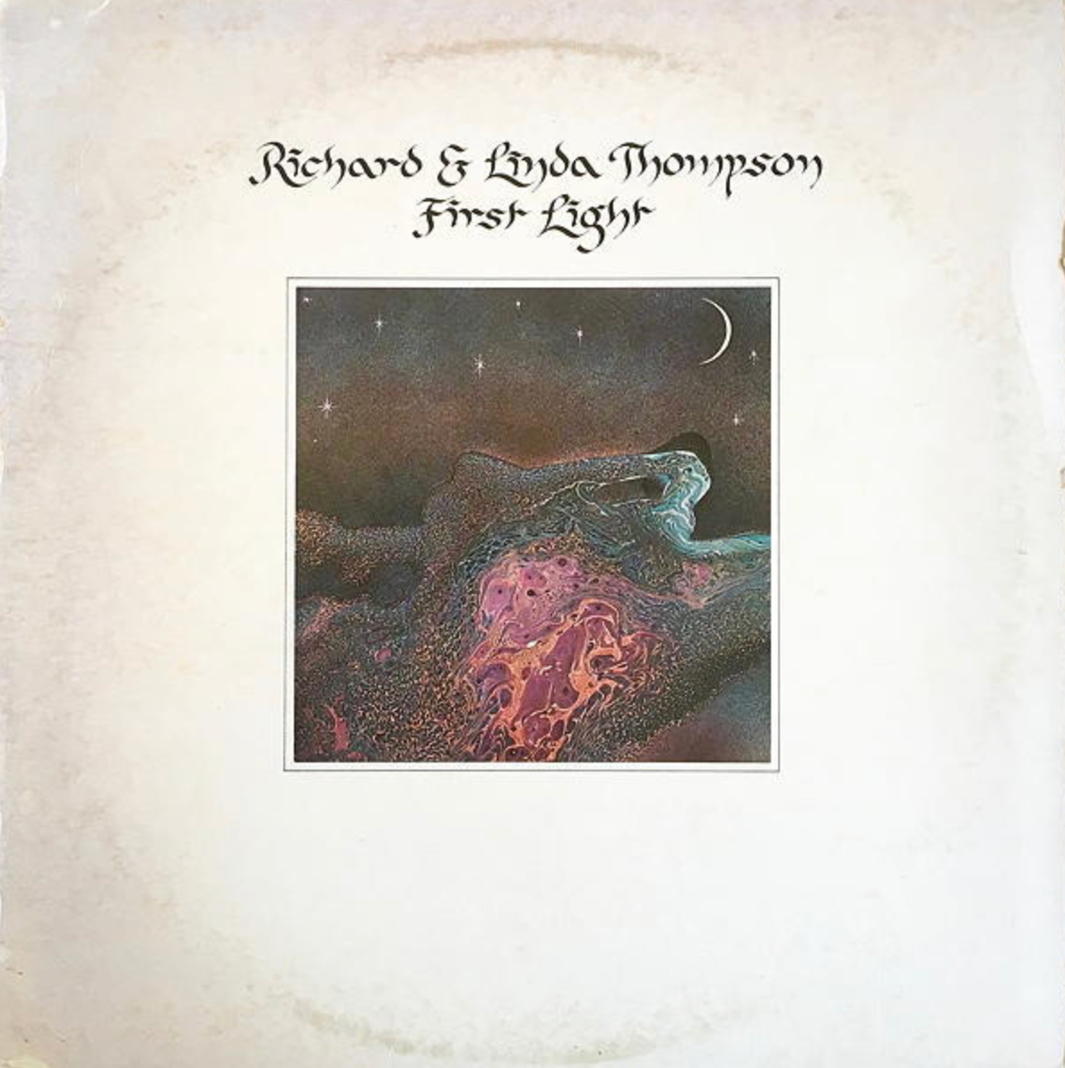 Richard & Linda Thompson – First Light