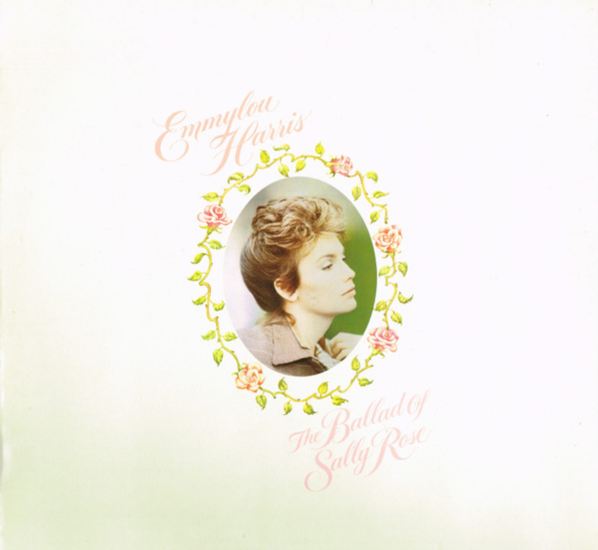 Emmylou Harris ‎– The Ballad Of Sally Rose