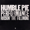Humble Pie Performance* ‎– Rockin' The Fillmore