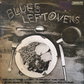 Various ‎– Blues Leftovers