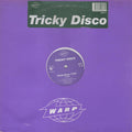 Tricky Disco ‎– Tricky Disco