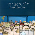 Mr. Scruff ‎– Sweetsmoke