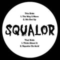 Squalor ‎– The Way U Move (New)