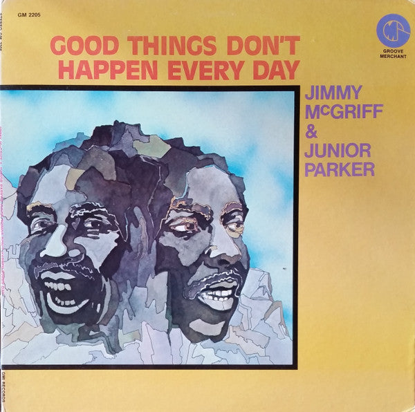Jimmy McGriff & Junior Parker* – Good Things Don't Happen Every Day
