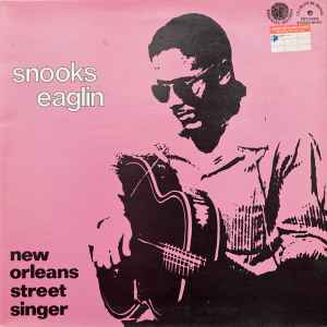 Snooks Eaglin ‎– New Orleans Street Singer