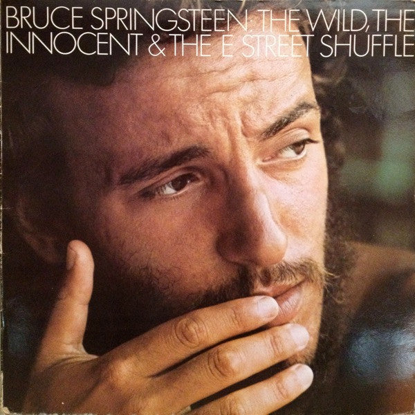 Bruce Springsteen ‎– The Wild, The Innocent &amp; The E Street Shuffle
