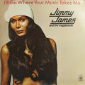 Jimmy James And The Vagabonds ‎– I'll Go Where Your Music Takes Me
