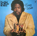 Barry White – I've Got So Much To Give