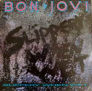 Bon Jovi ‎– Slippery When Wet