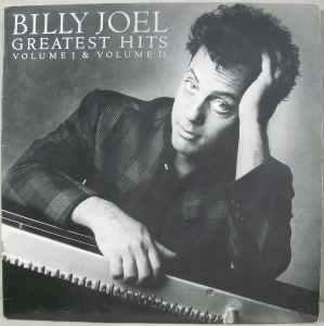 Billy Joel ‎– Greatest Hits Volume I &amp; Volume II