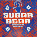 Sugar Bear ‎– Don't Scandalize Mine / Ready To Penetrate