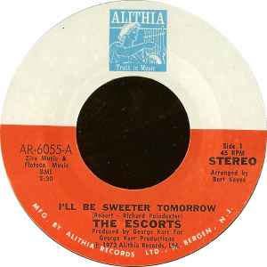 The Escorts ‎– I'll Be Sweeter Tomorrow / I'm So Glad I Found You