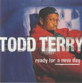 Todd Terry – Ready For A New Day