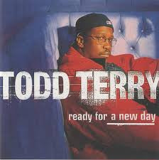 Todd Terry – Ready For A New Day