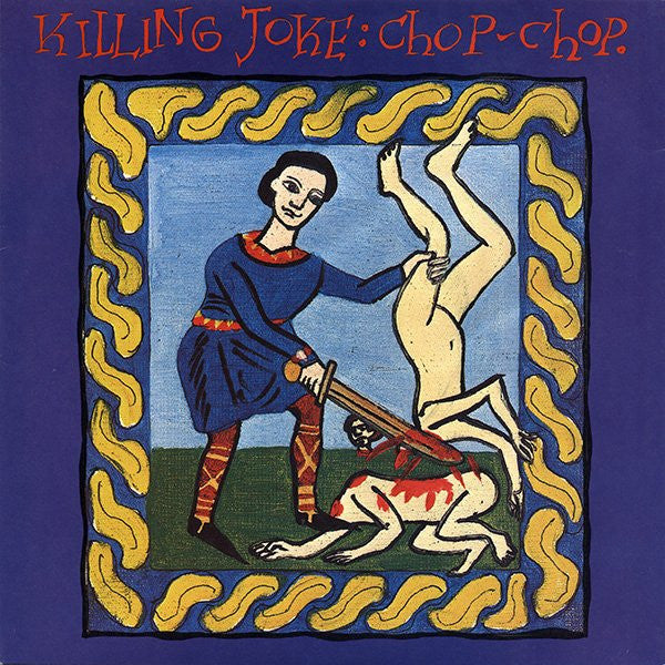 Killing Joke – Chop-Chop