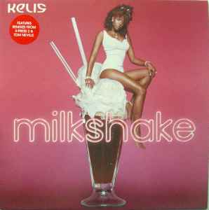 Kelis ‎– Milkshake