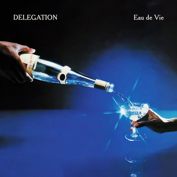 Delegation ‎– Eau De Vie