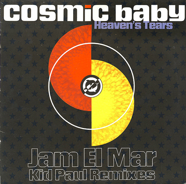 Cosmic Baby ‎– Heaven's Tears (Jam El Mar Kid Paul Remixes)