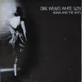 Adam And The Ants – Dirk Wears White Sox