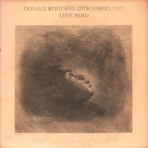 Donald Byrd And 125th Street, N.Y.C.* ‎– Love Byrd