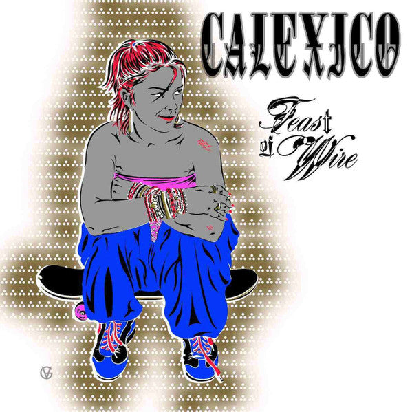 Calexico – Feast Of Wire