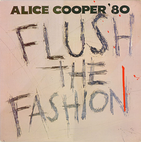 Alice Cooper  – Flush The Fashion
