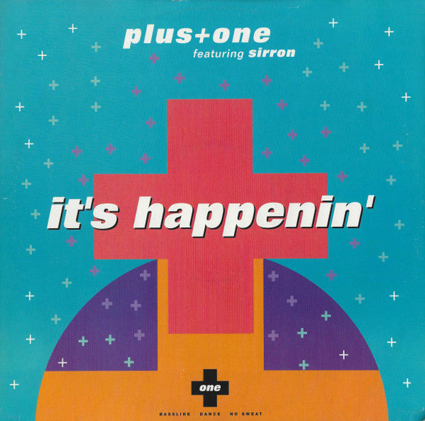 Plus + One featuring Sirron – It's Happenin'