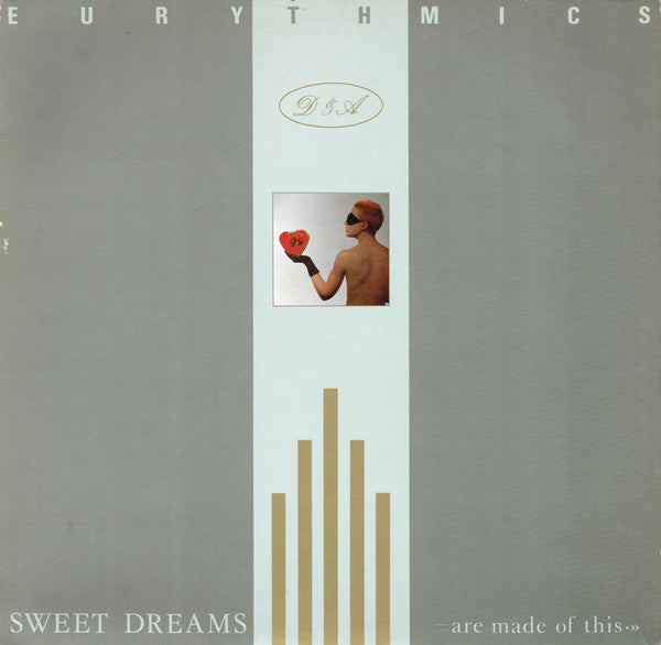 Eurythmics – Sweet Dreams (Are Made Of This)