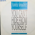 Frankie Knuckles ‎– You Can't Hide From Yourself (Clubhouse Mix)