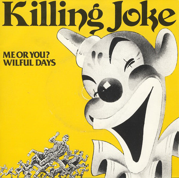 Killing Joke – Me Or You? / Wilful Days