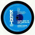 George Jackson – Talking About The Love I Have For You / It's Not Safe To Mess On Me