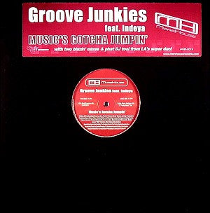 Groove Junkies Feat. Indeya – Music's Gotcha Jumpin'