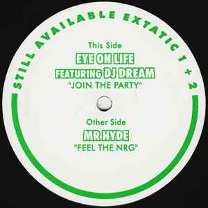 Mr Hyde* / Eye On Life Featuring DJ Dream (2) ‎– Feel The NRG / Join The Party