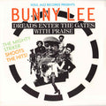 Bunny Lee – Dreads Enter The Gates With Praise